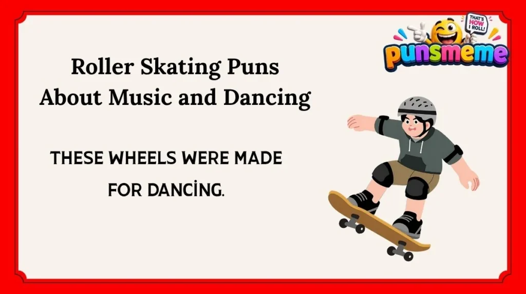 Roller Skating Puns About Music and Dancing