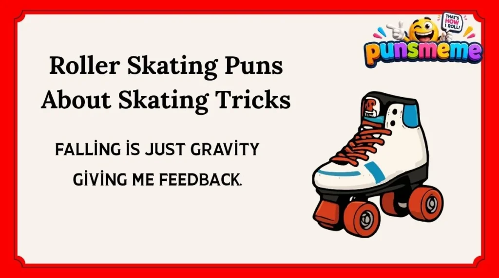 Roller Skating Puns About Skating Tricks