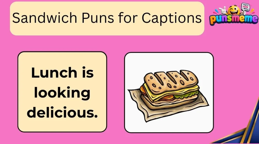 Sandwich Puns for Captions