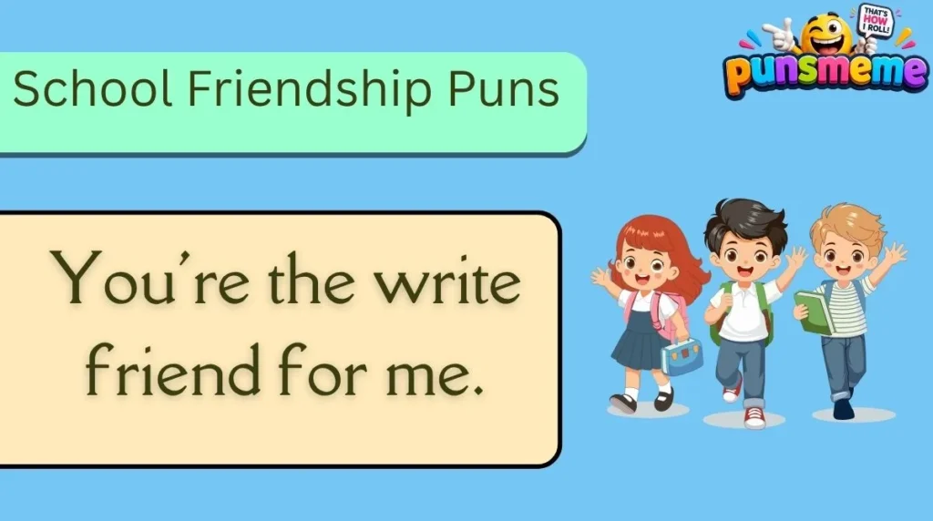 School Friendship Puns