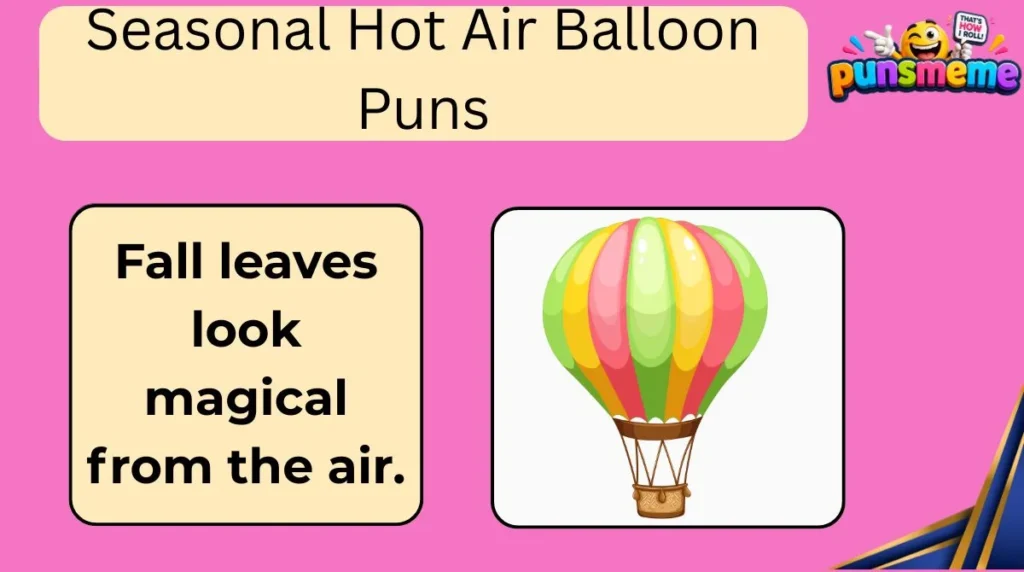 Seasonal Hot Air Balloon Puns