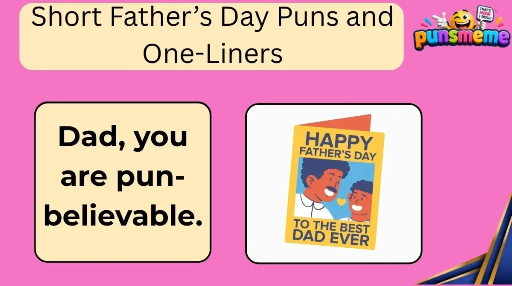 Short Father’s Day Puns and One-Liners