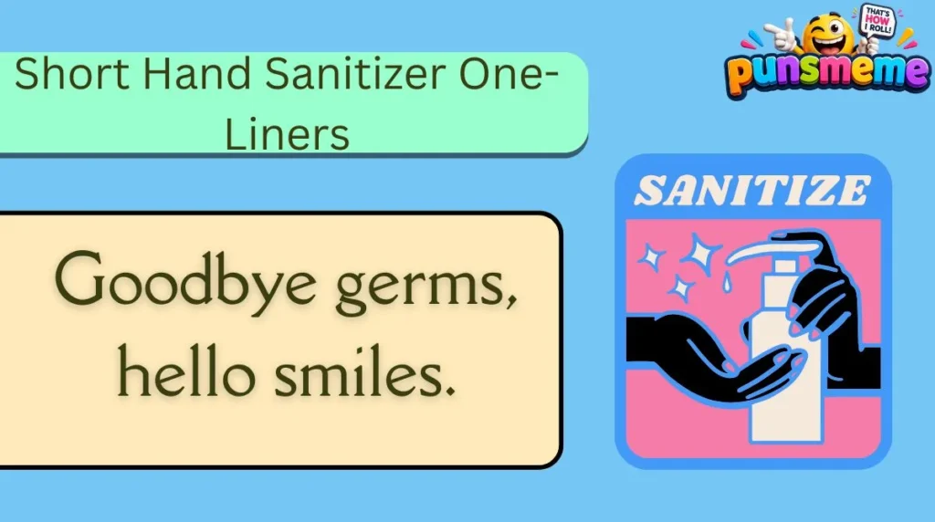 Short Hand Sanitizer One-Liners