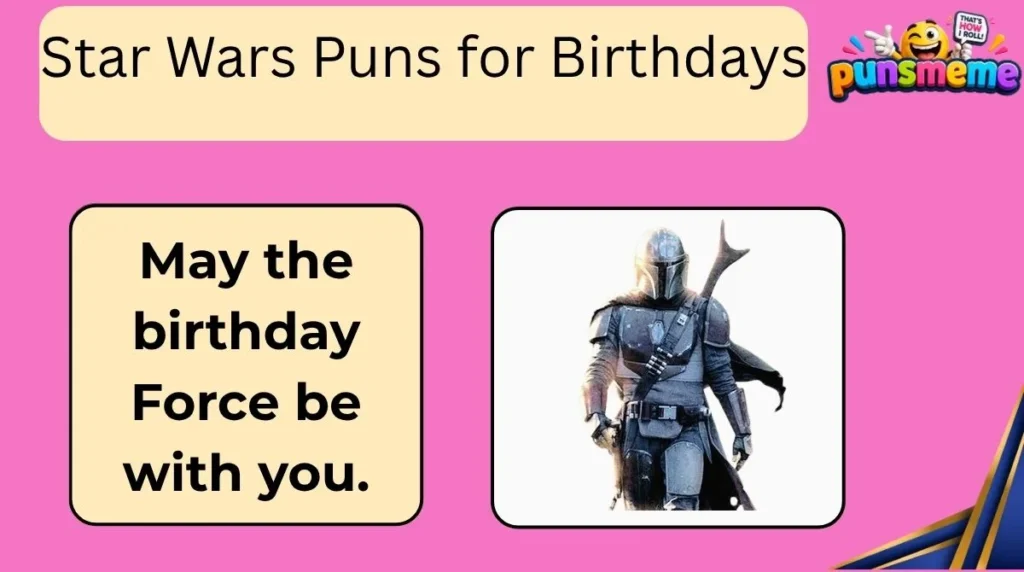 Star Wars Puns for Birthdays