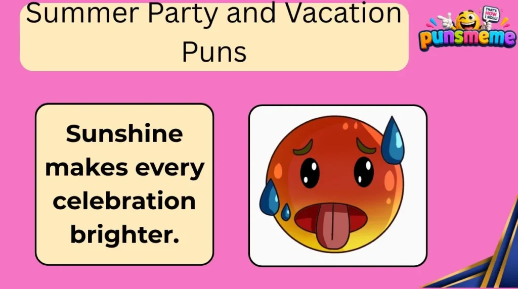 Summer Party and Vacation Puns