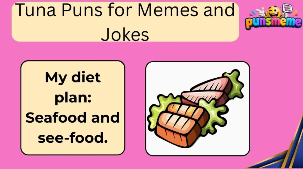 Tuna Puns for Memes and Jokes