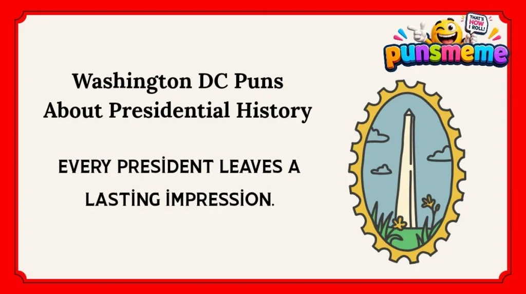 Washington DC Puns About Presidential History