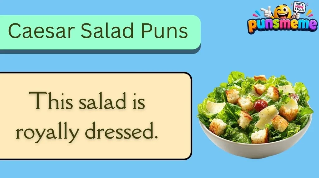 Caesar Salad Puns