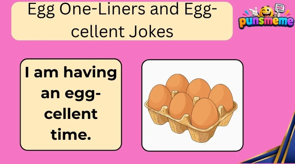 Egg One-Liners and Egg-cellent Jokes