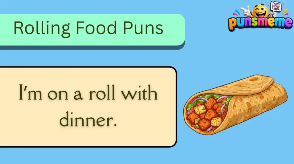 Rolling Food Puns