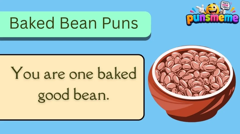 Baked Bean Puns