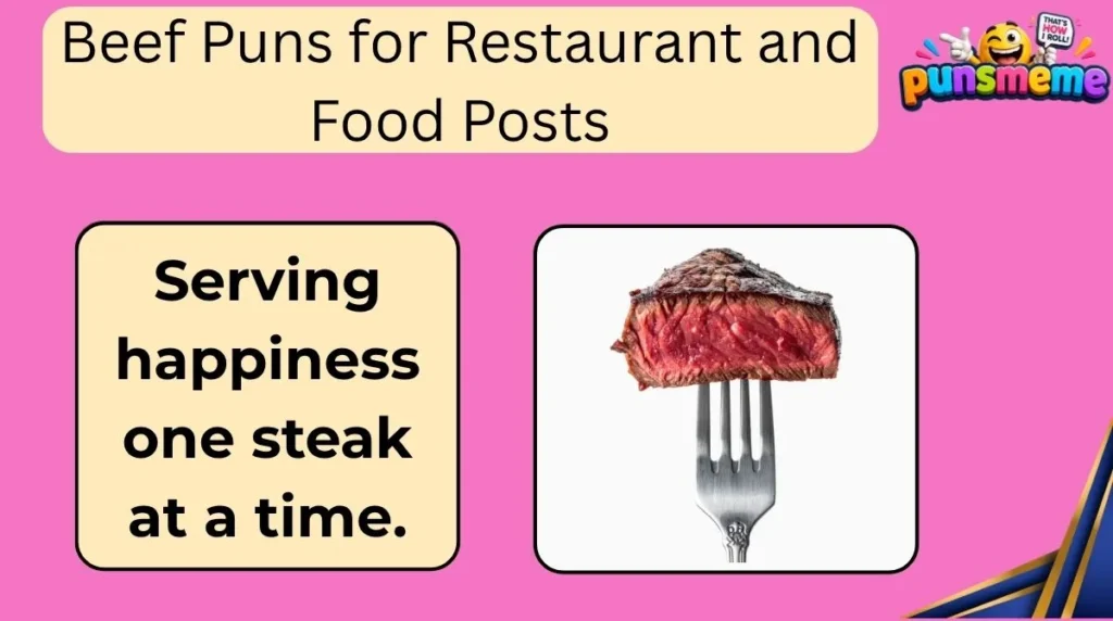 Beef Puns for Restaurant and Food Posts