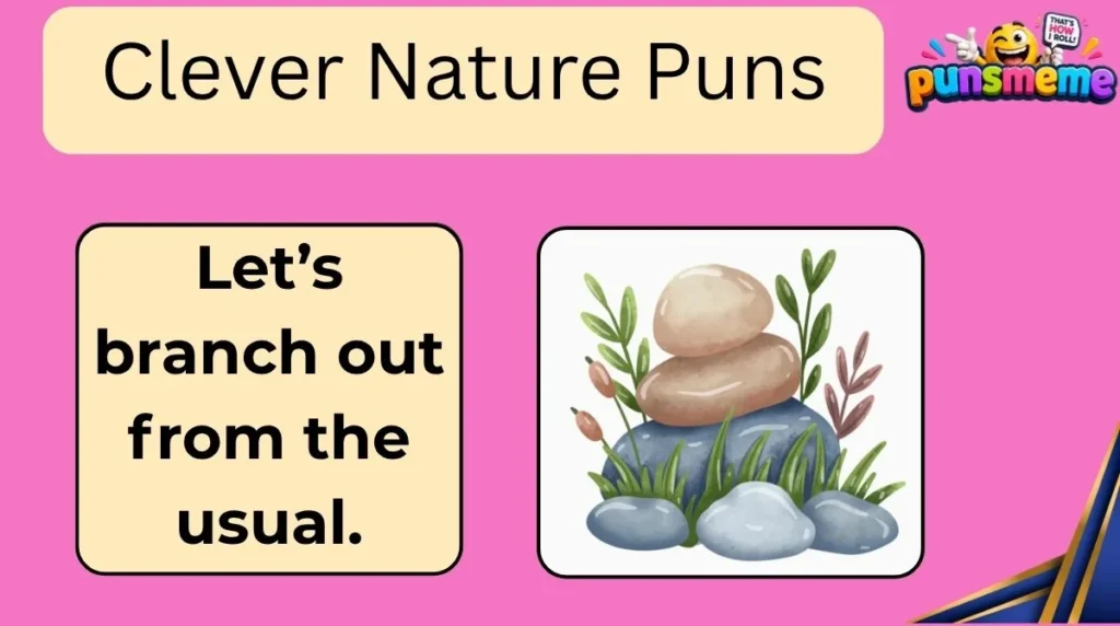 Clever Nature Puns