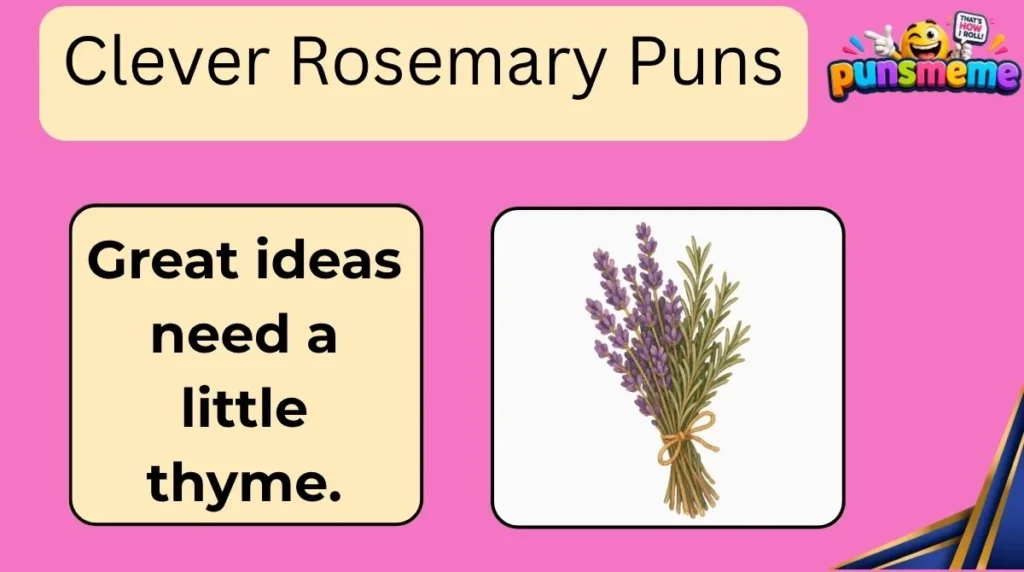 Clever Rosemary Puns