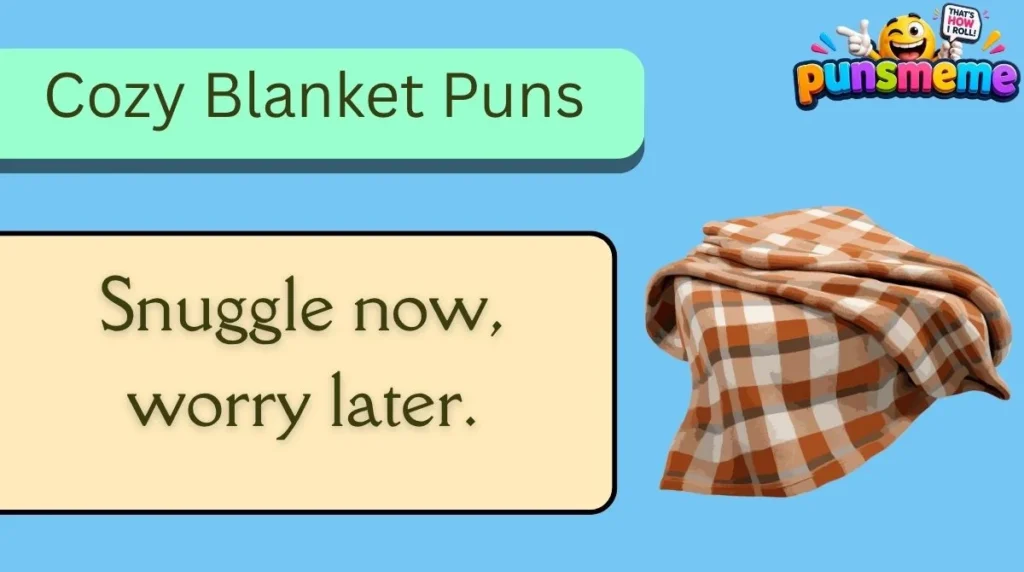 Cozy Blanket Puns
