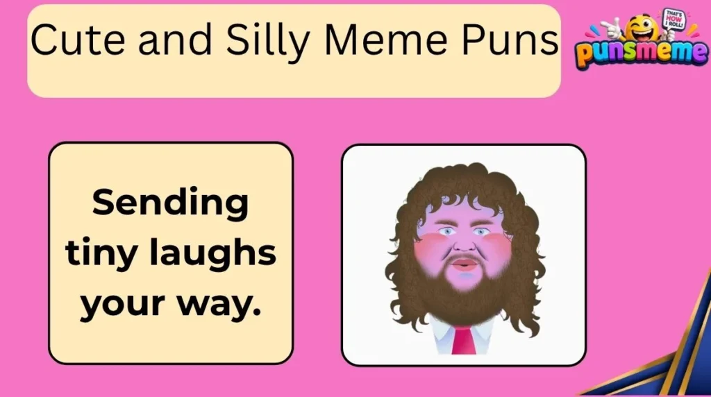 Cute and Silly Meme Puns