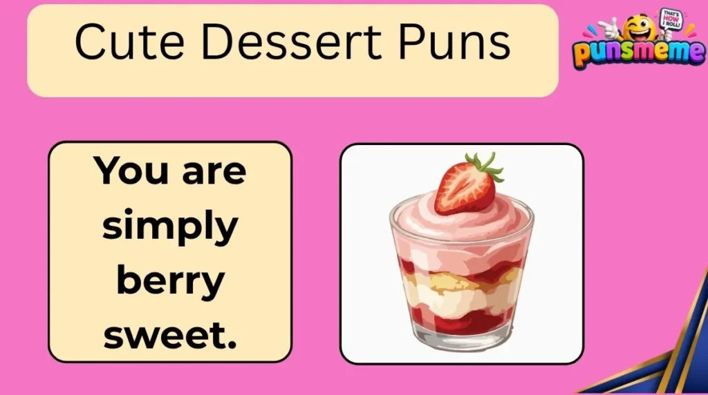 Cute Dessert Puns
