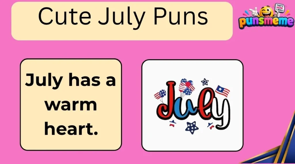 Cute July Puns