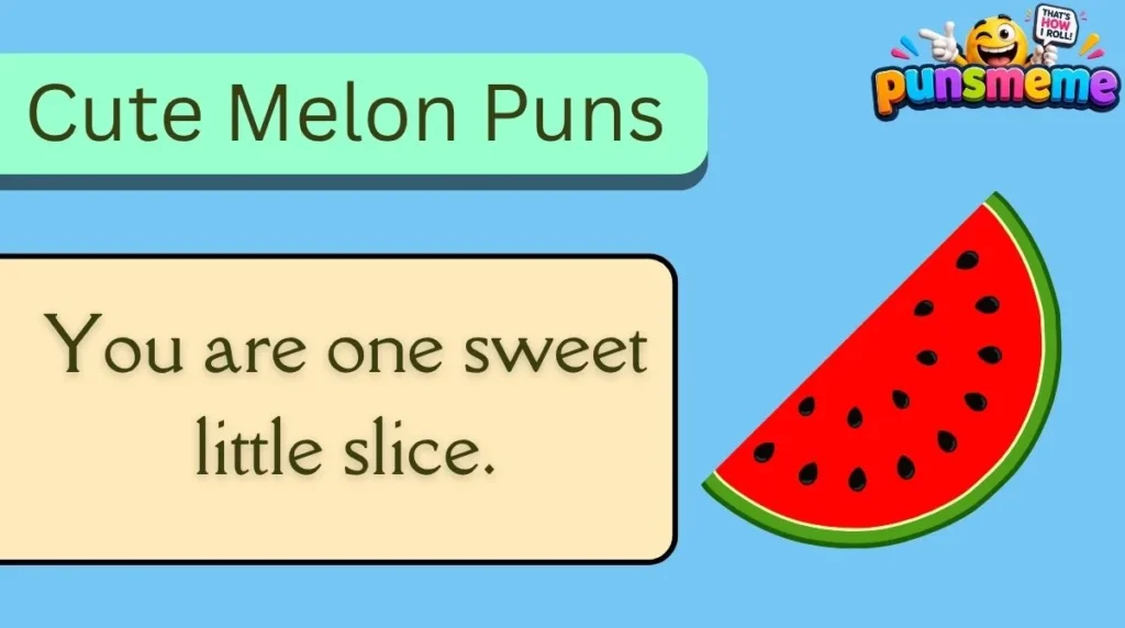 Cute Melon Puns