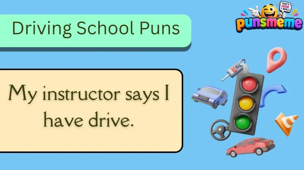 Driving School Puns