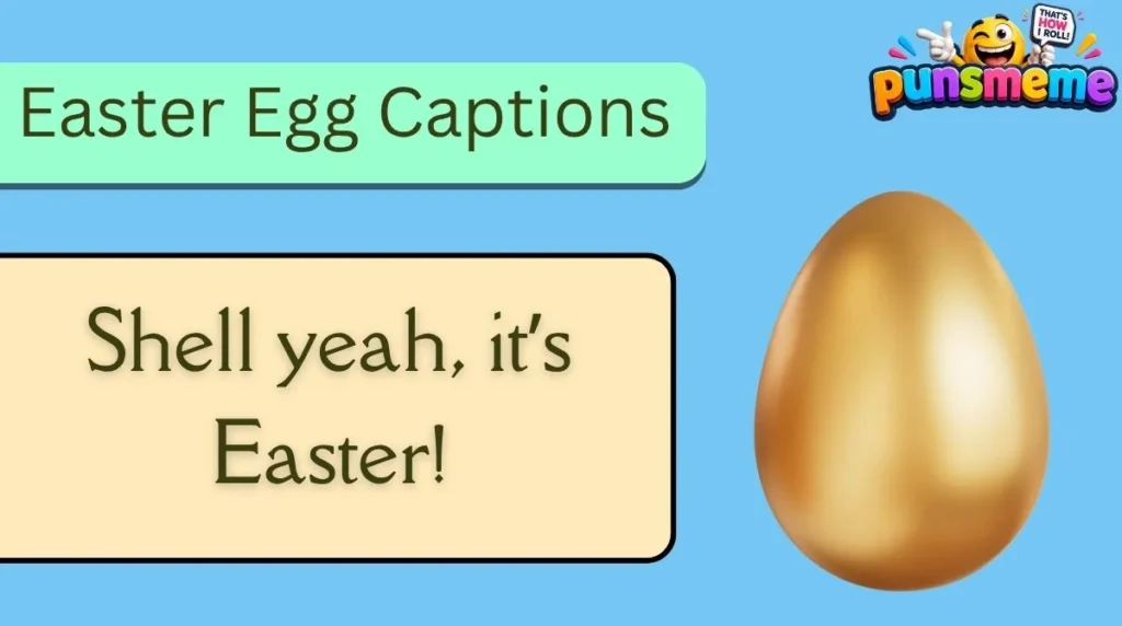 Easter Egg Captions