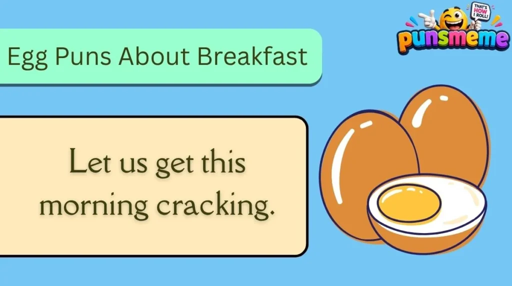Egg Puns About Breakfast
