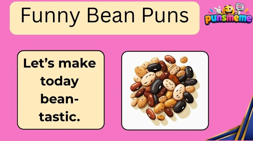 Funny Bean Puns