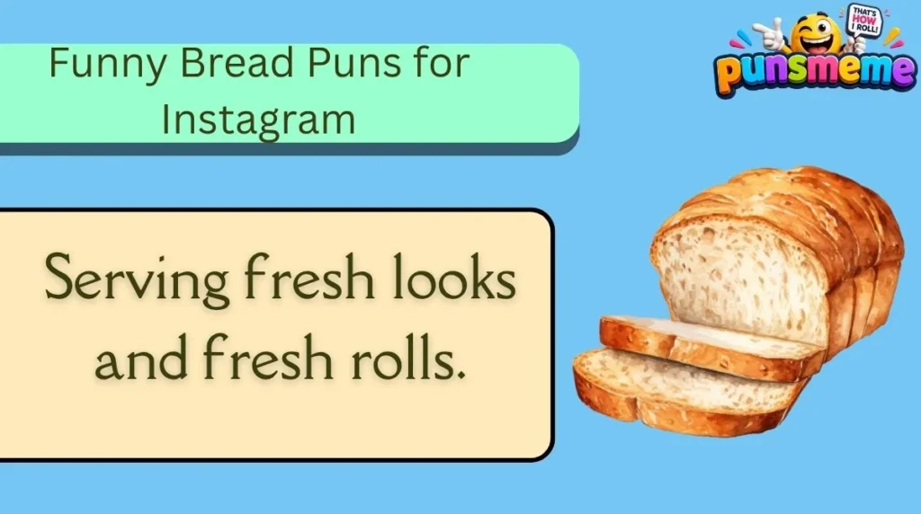 Funny Bread Puns for Instagram