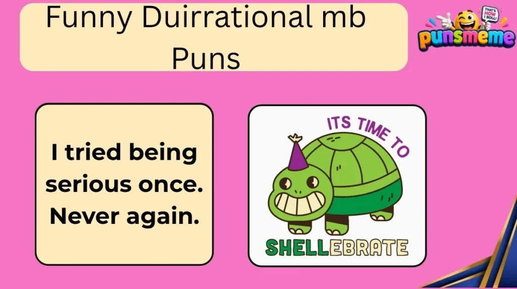 Funny Duirrational mb Puns