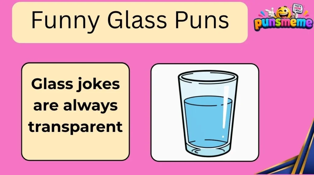 Funny Glass Puns