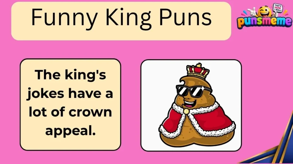 Funny King Puns