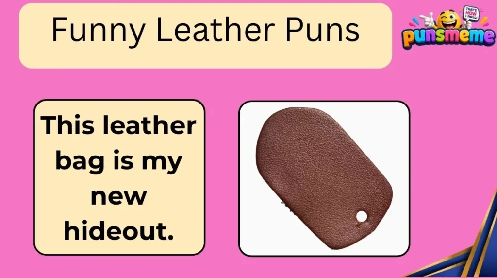 Funny Leather Puns