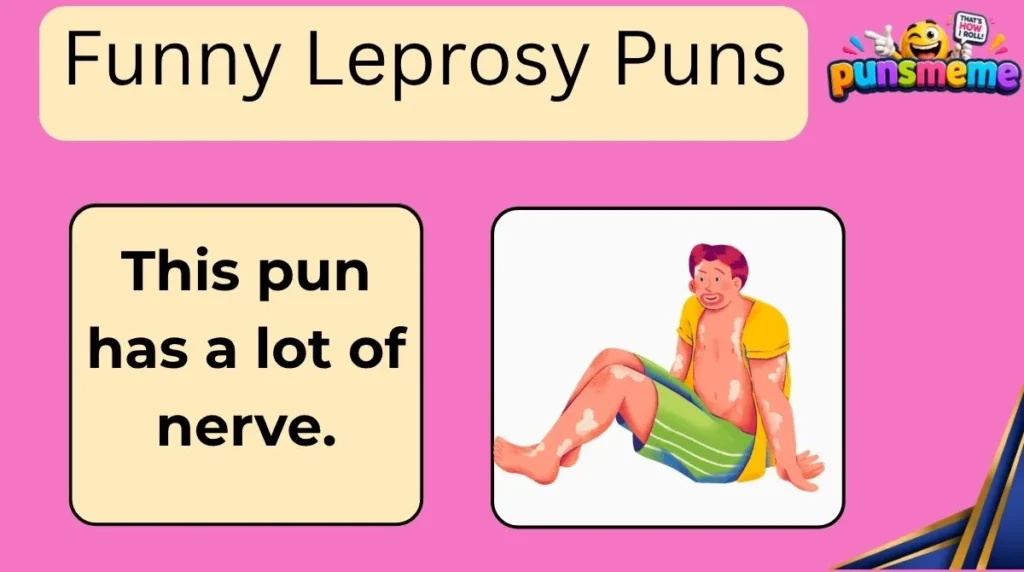 Funny Leprosy Puns