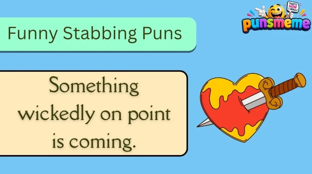 Funny Stabbing Puns