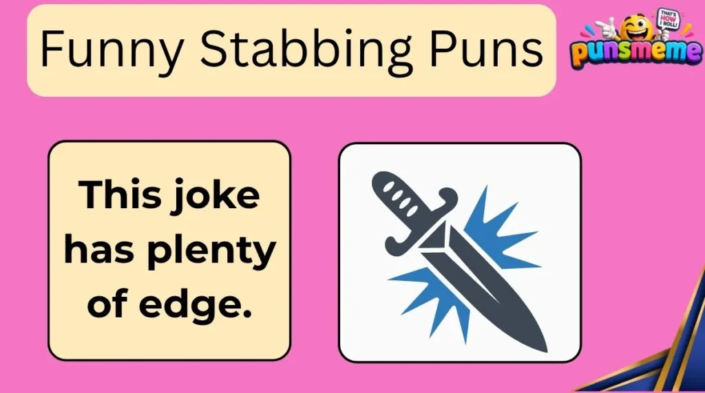 Funny Stabbing Puns