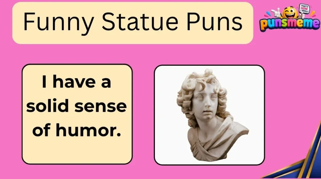 Funny Statue Puns