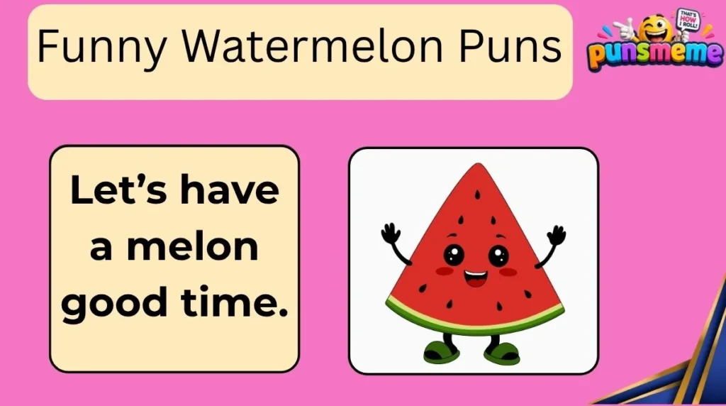 Funny Watermelon Puns