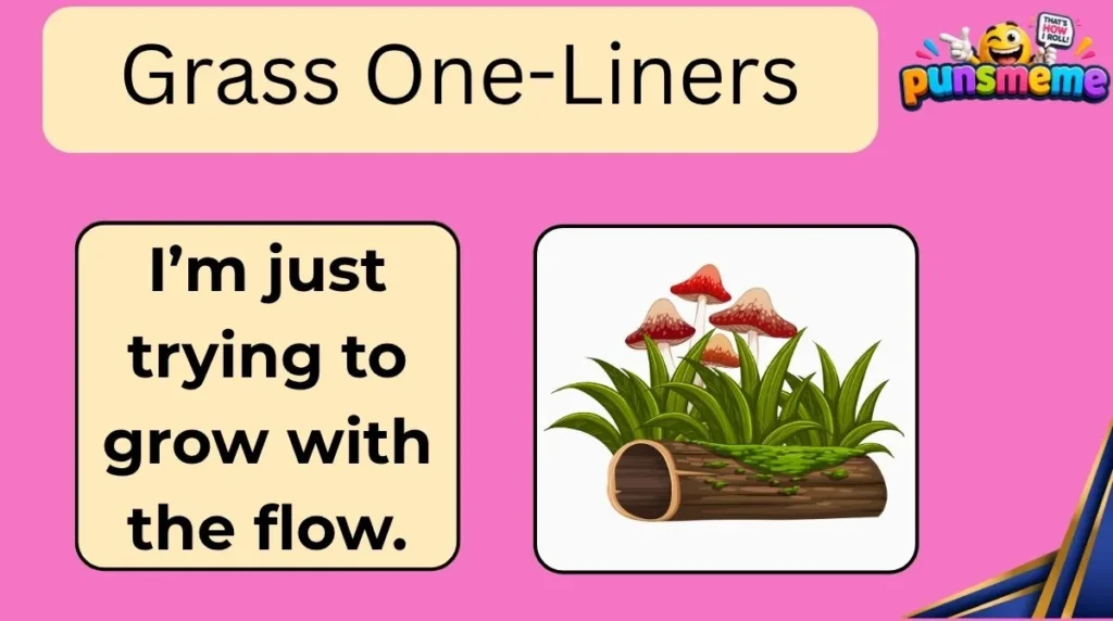 Grass One-Liners