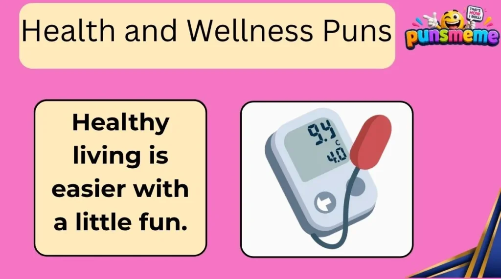 Health and Wellness Puns