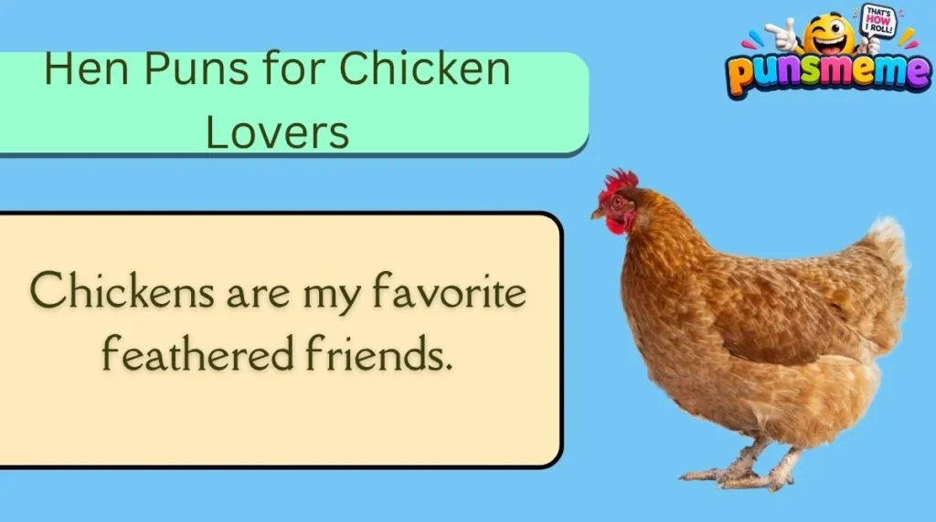 Hen Puns for Chicken Lovers