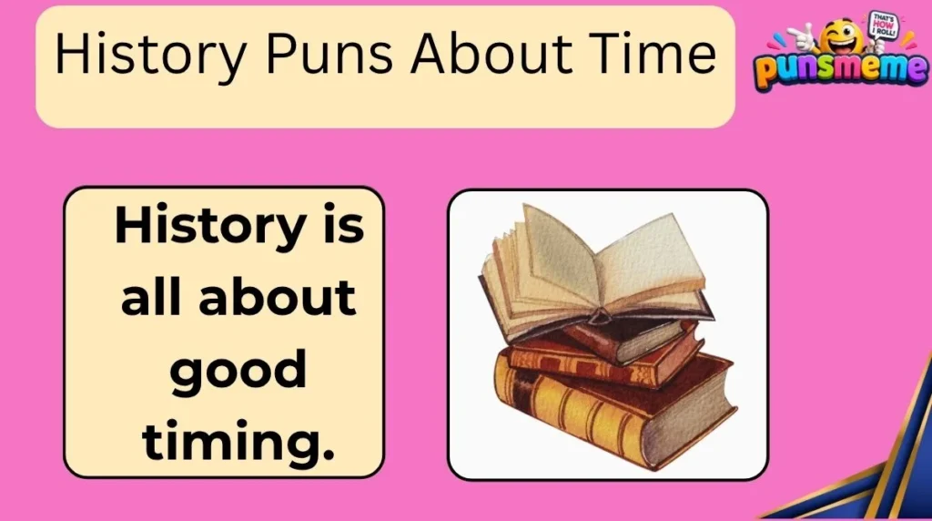 History Puns About Time