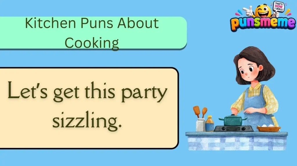 Kitchen Puns About Cooking