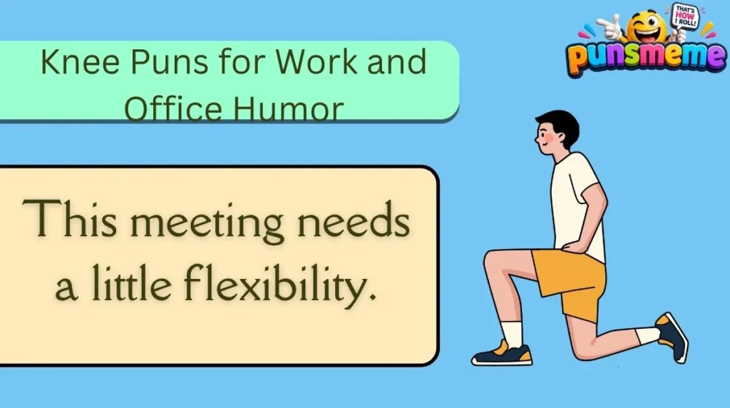 Knee Puns for Work and Office Humor