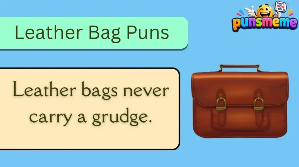 Leather Bag Puns
