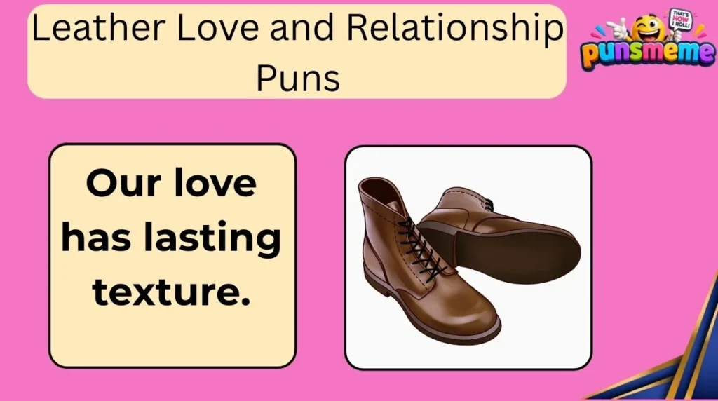 Leather Love and Relationship Puns