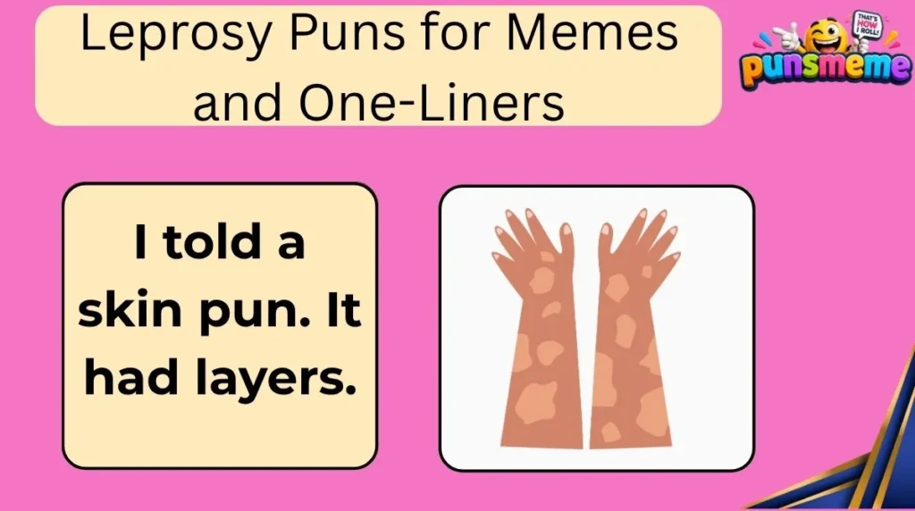 Leprosy Puns for Memes and One-Liners