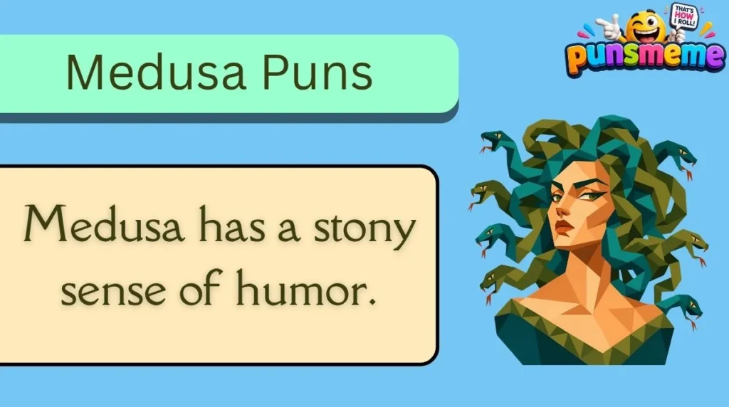 Medusa Puns