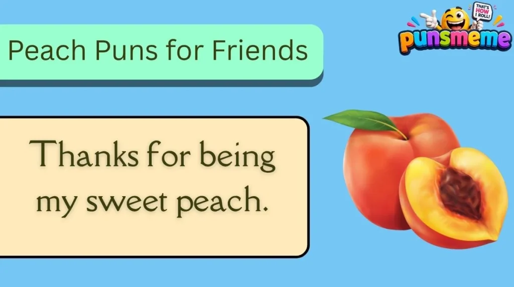 Peach Puns for Friends