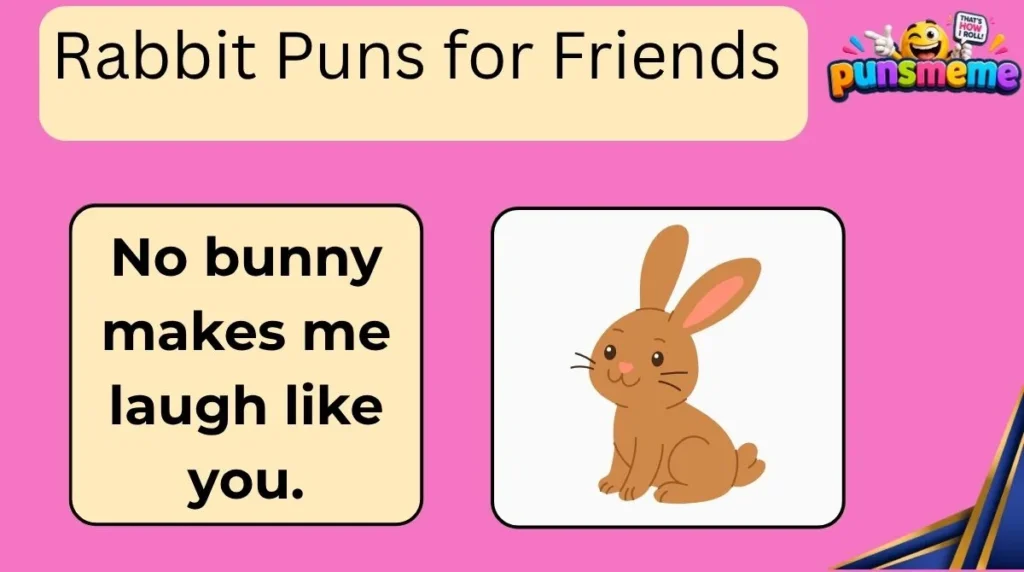 Rabbit Puns for Friends