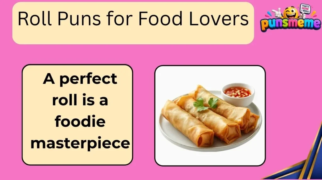 Roll Puns for Food Lovers